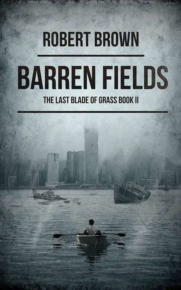 BARREN FIELDS: THE LAST BLADE OF GRASS