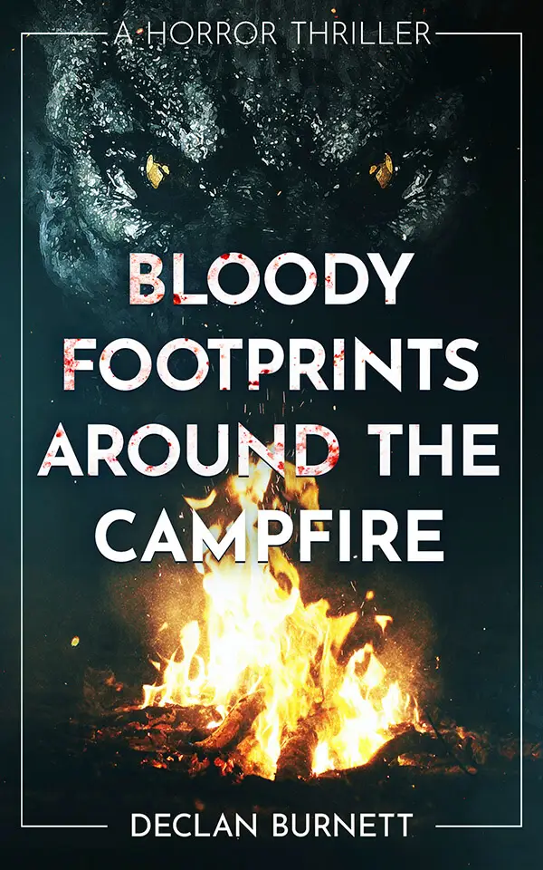 BLOODY FOOTPRINTS AROUND THE CAMPFIRE