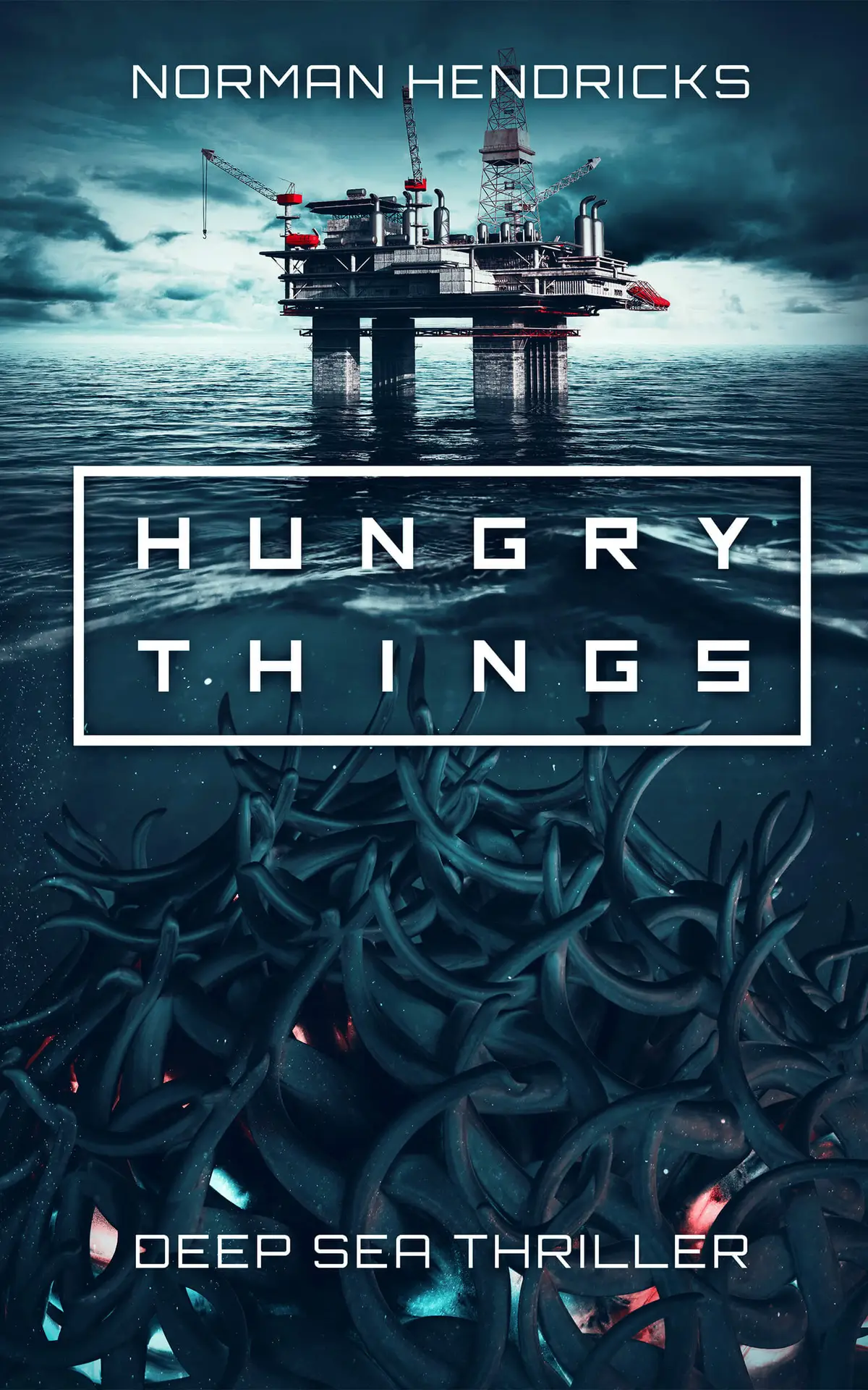 HUNGRY THINGS: A DEEP SEA THRILLER