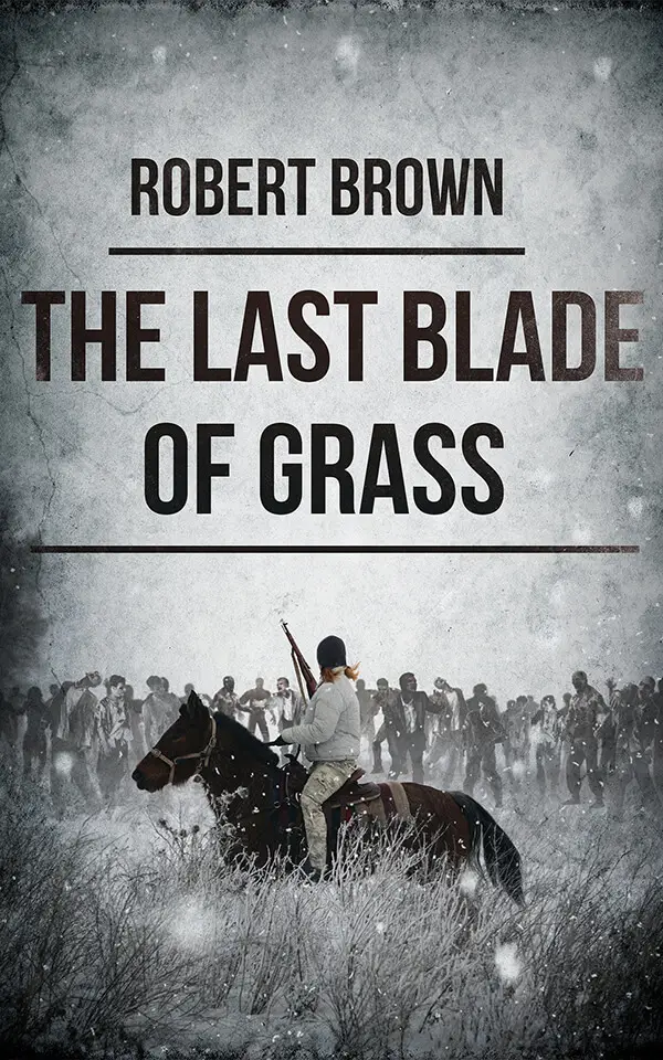 THE LAST BLADE OF GRASS