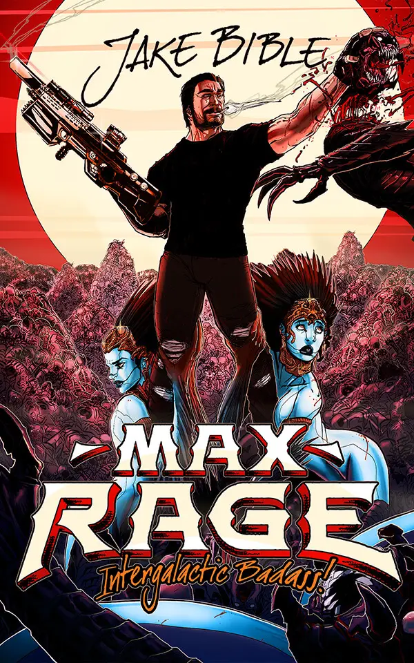 MAX RAGE: INTERGALACTIC BADASS!