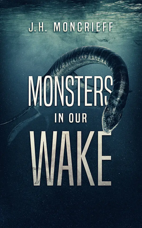 MONSTERS IN OUR WAKE