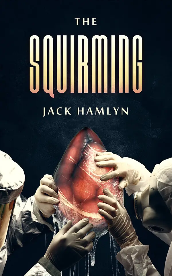 THE SQUIRMING